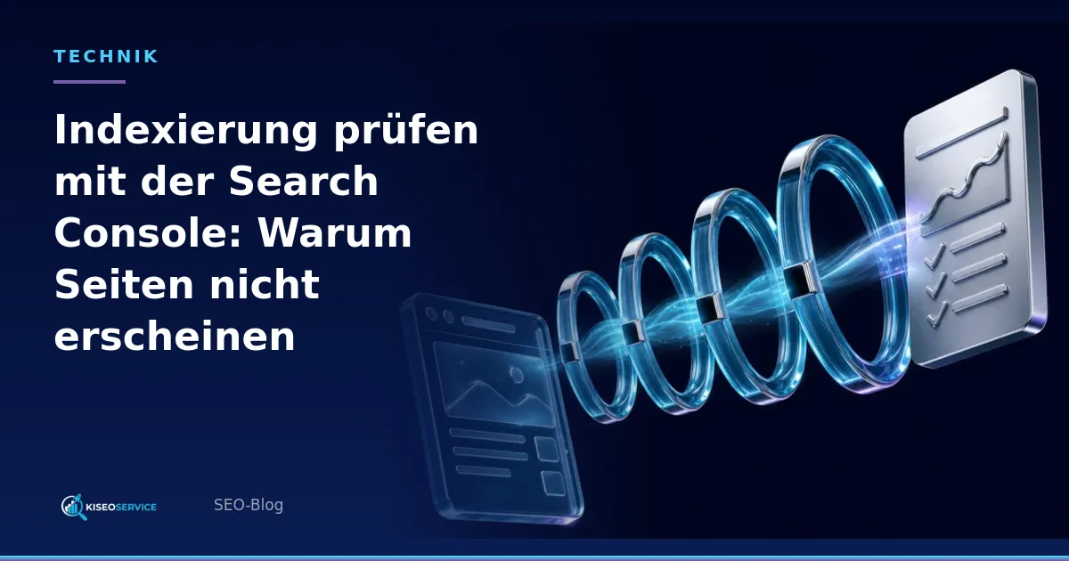 Indexierung prüfen mit der Search Console: Warum Seiten nicht erscheinen – Titelgrafik mit Website, vier leuchtenden Prüfringen und Bericht.
