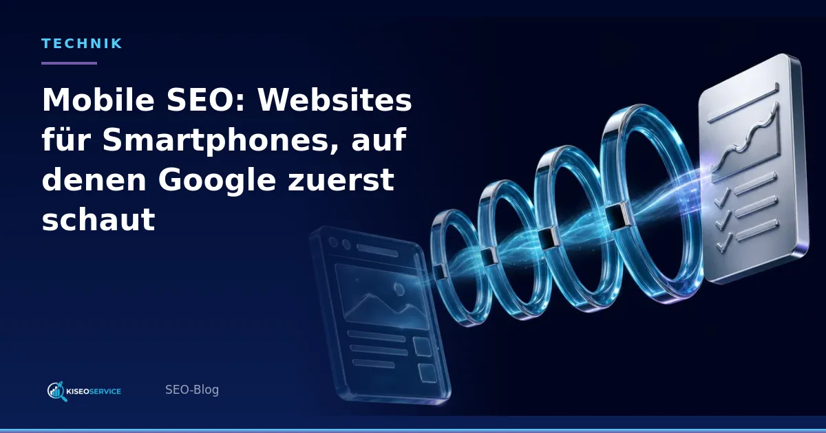 Mobile SEO: Webseiten für Smartphones, auf denen Google zuerst schaut – Titelgrafik mit Website, vier leuchtenden Prüfringen und Bericht.